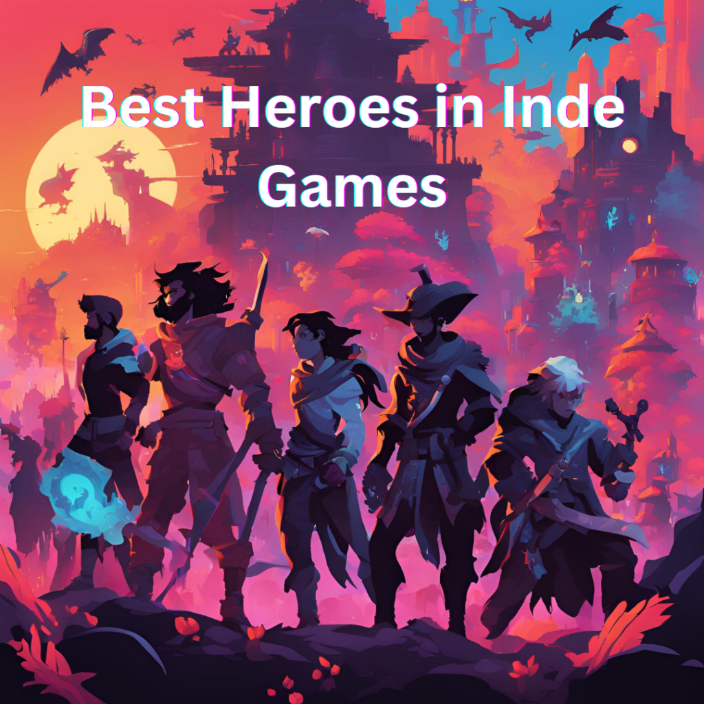 Best Indie Game Characters
Metroidvania
Roguelike