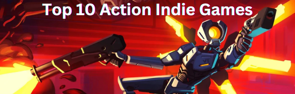 Top 10 action indie games