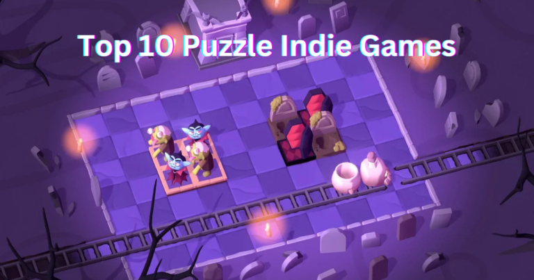 Top 10 Puzzle Indie Games